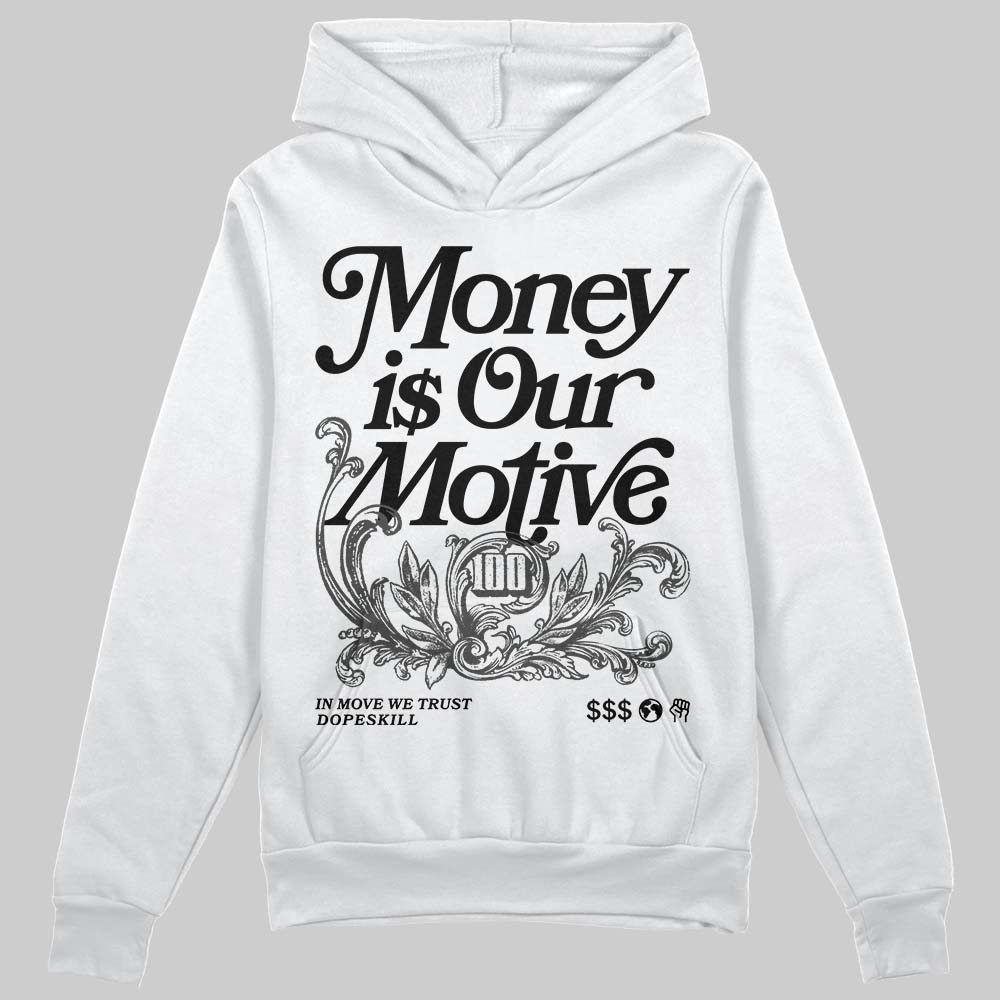 Jordan 4 “Black Cat” (2025) DopeSkill Hoodie Sweatshirt Money Is Our Motive Typo Graphic Streetwear - White