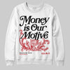Jordan 4 “Flight Club” DopeSkill Sweatshirt Money Is Our Motive Typo Graphic Streetwear - White