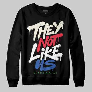 Jordan 11 Retro 285 Atlanta DopeSkill Sweatshirt They Not Like Us Graphic Streetwear - black