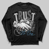 Jordan 10 OG “Steel” DopeSkill Long Sleeve T-Shirt Trust No One Graphic Streetwear - Black