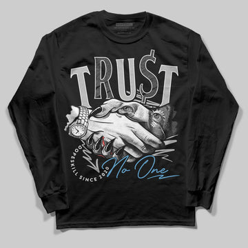 Jordan 10 OG “Steel” DopeSkill Long Sleeve T-Shirt Trust No One Graphic Streetwear - Black