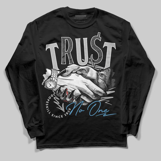 Jordan 10 OG “Steel” DopeSkill Long Sleeve T-Shirt Trust No One Graphic Streetwear - Black