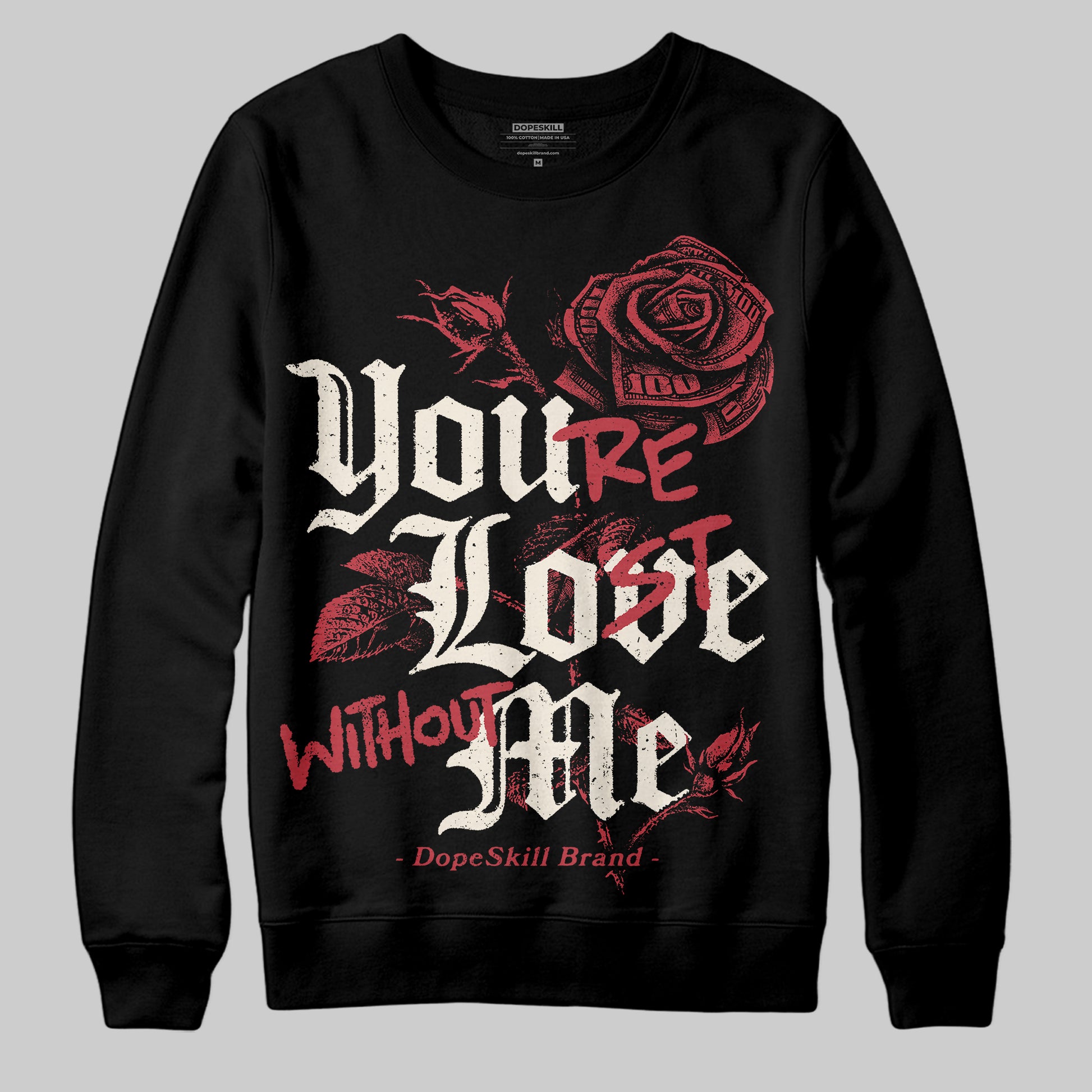 Jordan 4 “Sierra Red" DopeSkill Sweatshirt You’re Lost Without Me Graphic Streetwear - Black