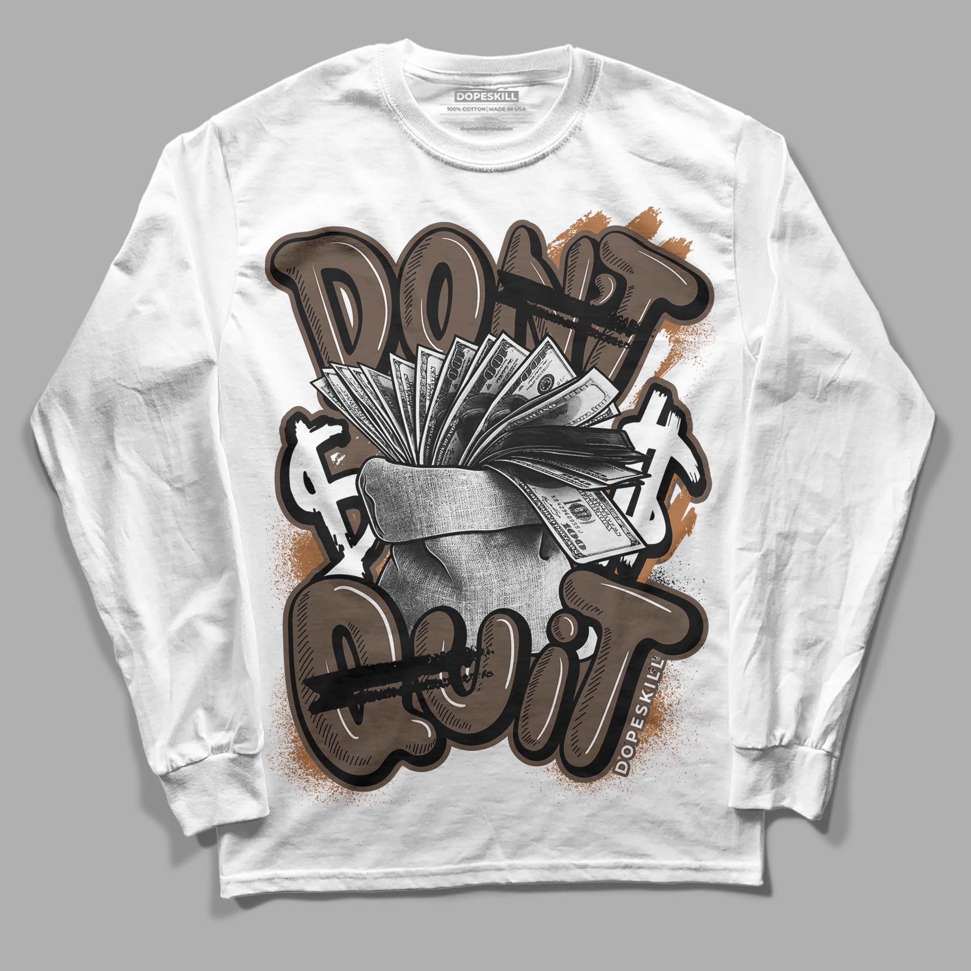 Jordan 1 Retro High OG Palomino DopeSkill Long Sleeve T-Shirt Don't Quit Graphic Streetwear - White