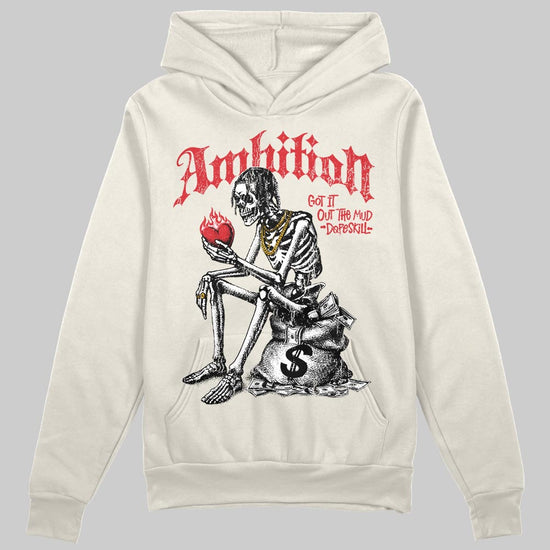 Jordan 1 Retro High OG “Sail” DopeSkill Hoodie Sweatshirt Ambition Graphic Streetwear