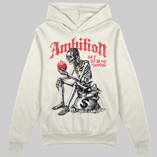 Jordan 1 Retro High OG “Sail” DopeSkill Hoodie Sweatshirt Ambition Graphic Streetwear