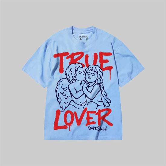 True Lover DopeSkill Premium T-shirt Streetwear - Chambray