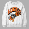 Jordan 12 Retro Brilliant Orange DopeSkill Sweatshirt Loser Lover Graphic Streetwear - White