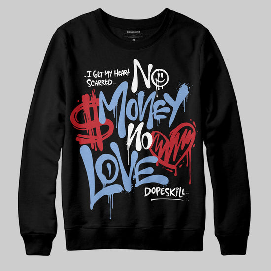 Jordan 4 WMNS 'Forget Me Not' DopeSkill Sweatshirt No Money No Love Typo Graphic Streetwear - Black