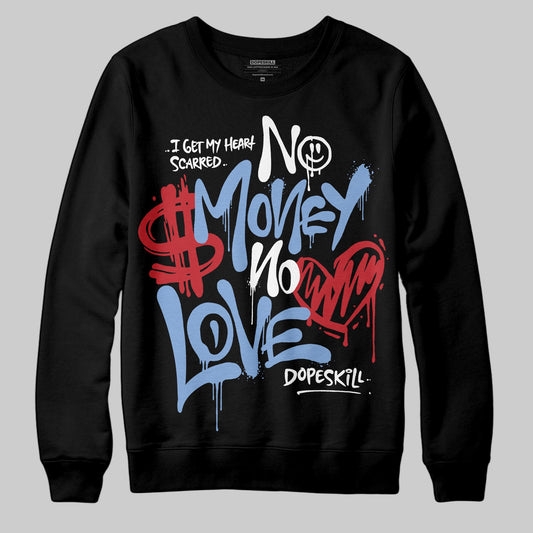 Jordan 4 WMNS 'Forget Me Not' DopeSkill Sweatshirt No Money No Love Typo Graphic Streetwear - Black