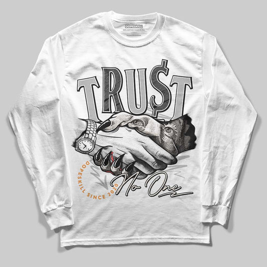 Dunk Low Cool Grey DopeSkill Long Sleeve T-Shirt Trust No One Graphic Streetwear - White