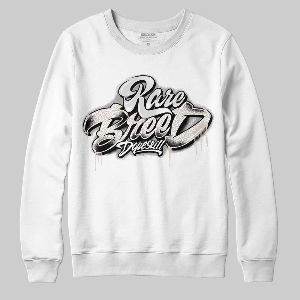 Jordan 3 Retro Pure Money DopeSkill Sweatshirt Rare Breed Type Graphic Streetwear - White 