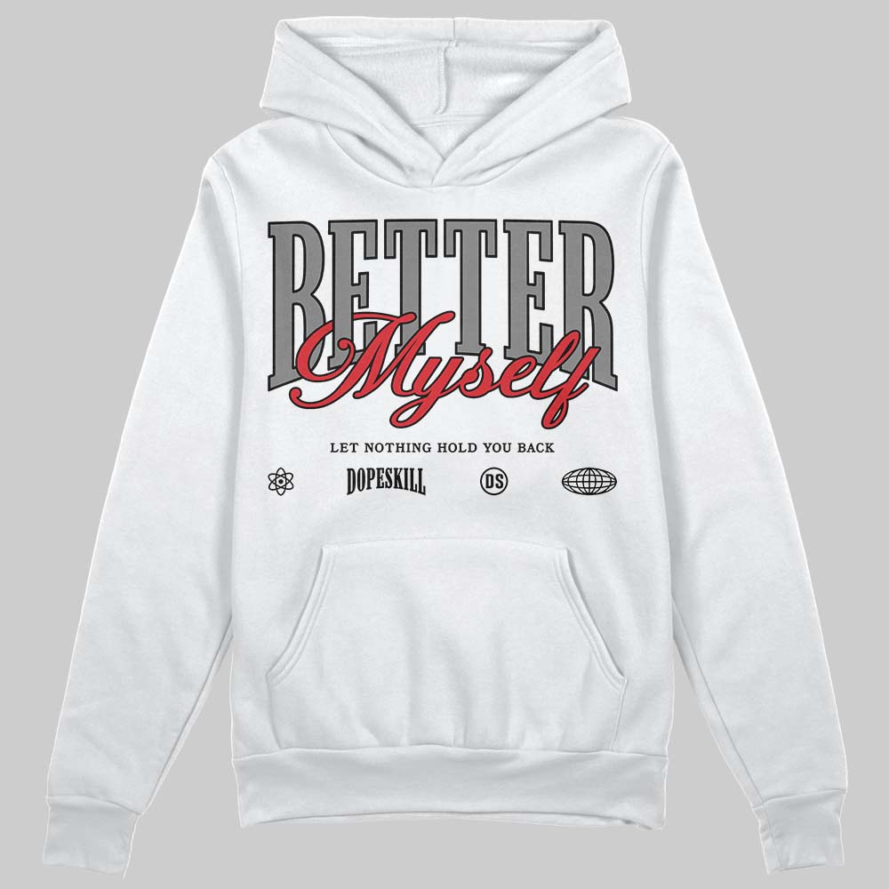 Jordan 10 Retro Shadow (2025) DopeSkill Hoodie Sweatshirt Better Myself Graphic Streetwear - White