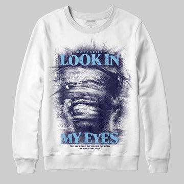 University Blue Sneakers DopeSkill Sweatshirt Look In My Eyes Graphic Streetwear - White