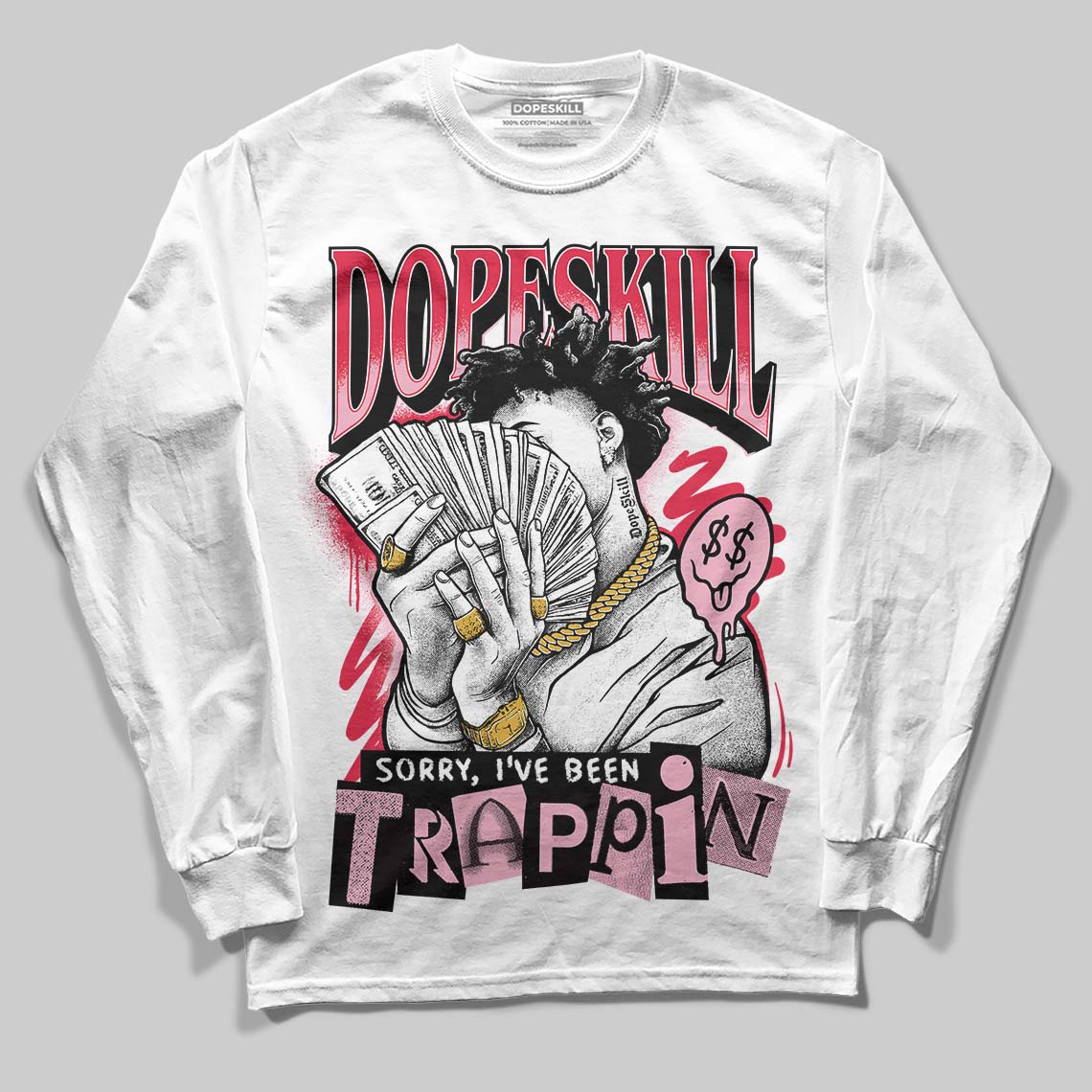 Dunk Low Valentine's Day (2026) DopeSkill Long Sleeve T-Shirt Sorry I've Been Trappin Graphic Streetwear - White