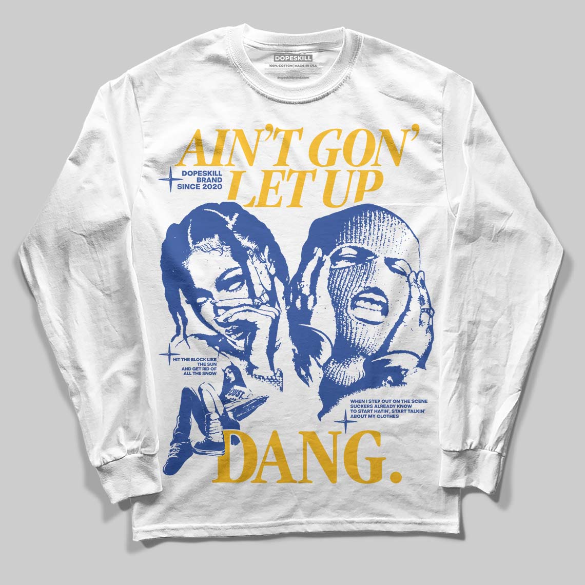 Royal Blue Sneakers DopeSkill Long Sleeve T-Shirt Ain't Gon' Let Up Graphic Streetwear - White