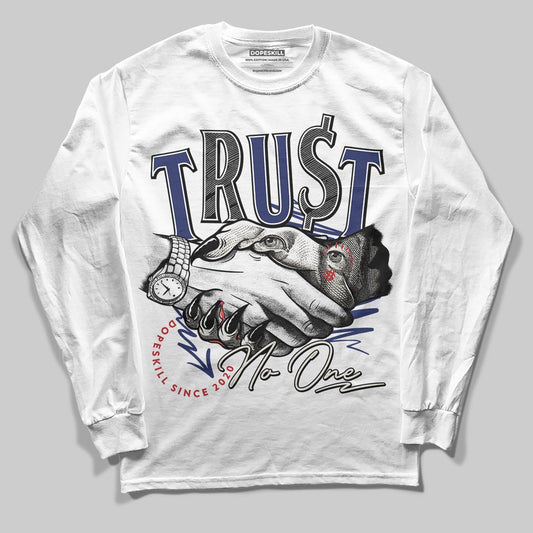 Jordan 11 “Rare Air” DopeSkill Long Sleeve T-Shirt Trust No One Graphic Streetwear
