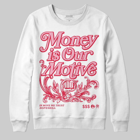 Dunk Low Valentine's Day (2026) DopeSkill Sweatshirt Money Is Our Motive Typo Graphic Streetwear - White