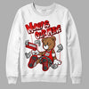 Jordan 12 “Cherry” DopeSkill Sweatshirt Money Is Our Motive Bear Graphic Streetwear - White 