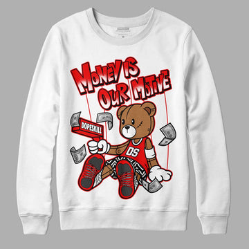 Jordan 12 “Cherry” DopeSkill Sweatshirt Money Is Our Motive Bear Graphic Streetwear - White 