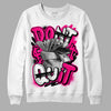 Jordan 1 Low GS “Fierce Pink” Dopeskill Sweatshirt Don't Quit Graphic Streetwear - White