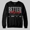 Jordan 3 OG “Black Cement” DopeSkill Sweatshirt Better Myself Graphic Streetwear - Black