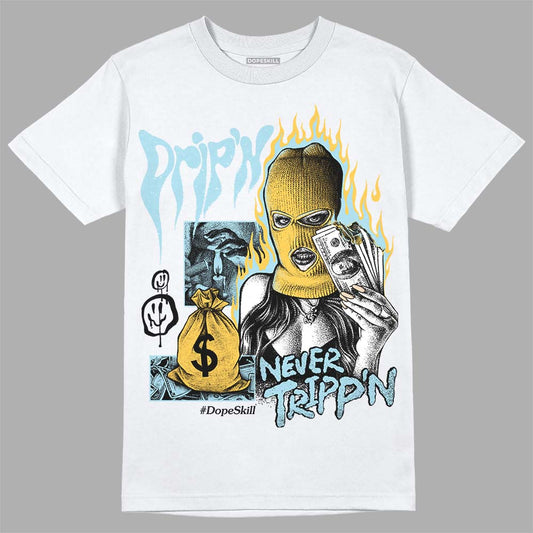 Jordan 13 “Blue Grey” DopeSkill T-Shirt Drip'n Never Tripp'n Graphic Streetwear - White