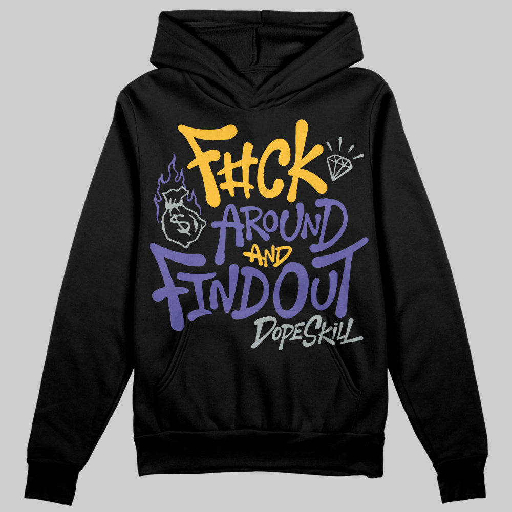 Jordan 4 Retro Lakers DopeSkill Hoodie Sweatshirt F#ck Around And Find Out Graphic Streetwear - black