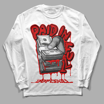 Jordan 4 Retro Red Cement DopeSkill Long Sleeve T-Shirt Paid In Full Graphic Streetwear - White