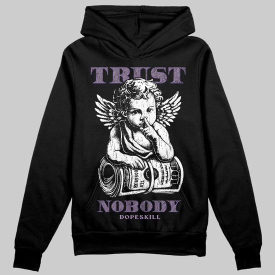 Jordan 10 WMNS “Hydrangeas” DopeSkill Hoodie Sweatshirt Trust Nobody Graphic Streetwear - Black