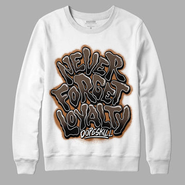 Jordan 1 Retro High OG Palomino DopeSkill Sweatshirt Never Forget Loyalty Graphic Streetwear - White 