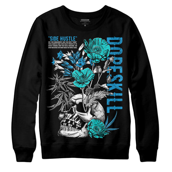 Jordan 4 Retro Military Blue DopeSkill Sweatshirt Side Hustle Graphic Streetwear - Black