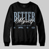 Jordan 40 “Blue Suede” DopeSkill Sweatshirt Better Myself Graphic Streetwear - Black