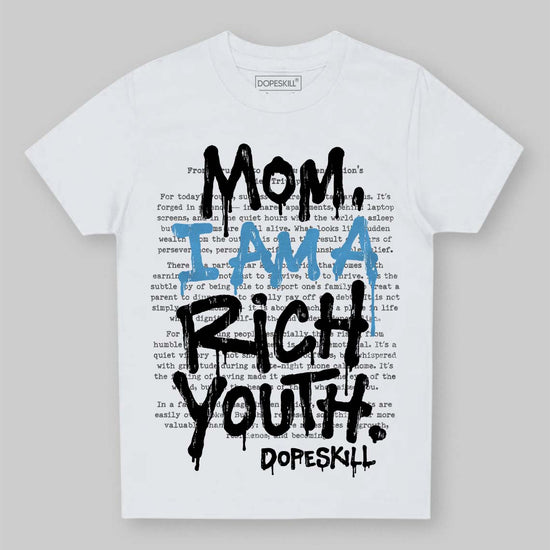 Jordan 10 OG “Steel” DopeSkill Toddler Kids T-shirt Mom, I Am A Rich Youth Graphic Streetwear - White 