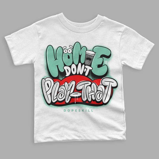 Jordan 3 "Green Glow" DopeSkill Toddler Kids T-shirt Homie Don't Play That Graphic Streetwear - White 