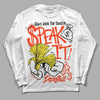 Jordan 4 Retro “Vivid Sulfur” DopeSkill Long Sleeve T-Shirt Speak It Graphic Streetwear - White  