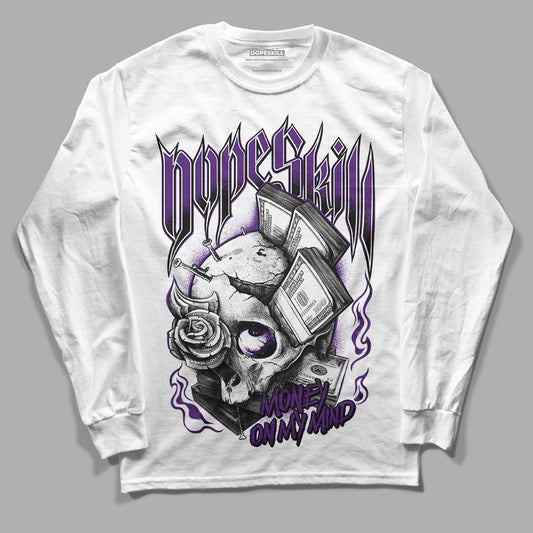 Jordan 12 “Field Purple” DopeSkill Long Sleeve T-Shirt Money On My Mind Graphic Streetwear - White