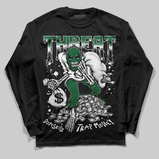 Jordan 13 GS “Pine Green” DopeSkill Long Sleeve T-Shirt Threat Graphic Streetwear - Black