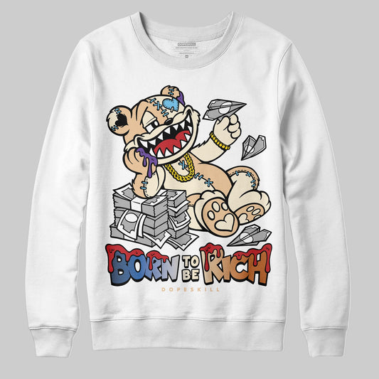 Jordan 17 Retro Low SP Infinite Archives DopeSkill Sweatshirt Born To Be Rich Graphic Streetwear - White