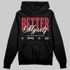 Jordan 4 “Sierra Red" DopeSkill Hoodie Sweatshirt Better Myself Graphic Streetwear - Black