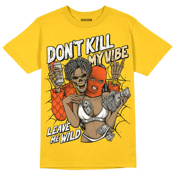 Jordan 4 Retro “Vivid Sulfur” DopeSkill Yellow T-shirt Don't Kill My Vibe Graphic Streetwear 