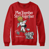 Nigel Sylvester x Air Jordan 4 ‘Brick by Brick’ DopeSkill Sweatshirt Play together, Stay together Graphic Streetwear - Red