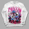 Jordan 1 Low GS “Fierce Pink” Dopeskill Long Sleeve T-Shirt Chillin Graphic Streetwear - White