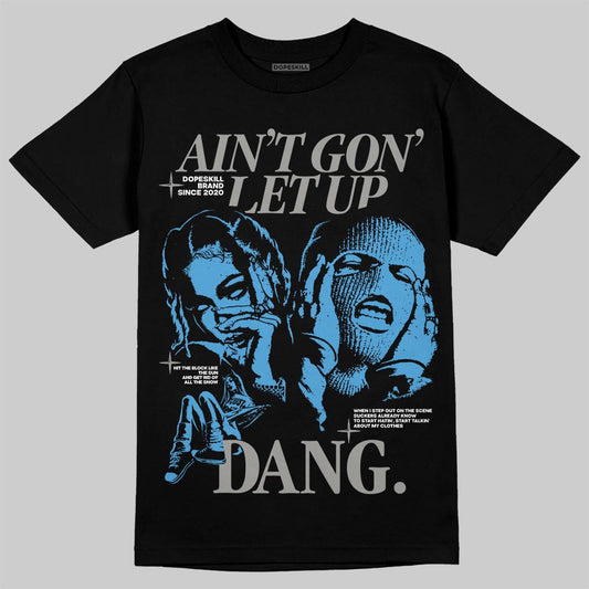 Air Max 95 OG Blue Spark DopeSkill T-Shirt Ain't Gon' Let Up Graphic Streetwear - black