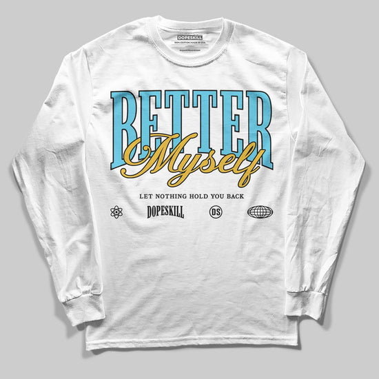 Jordan 11 Retro Gamma Blue (2025) DopeSkill Long Sleeve T-Shirt Better Myself Graphic Streetwear - White