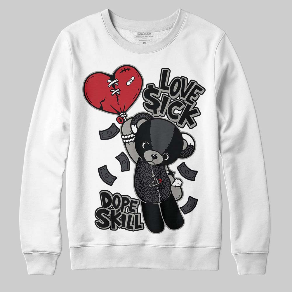 Jordan 3 Retro Black Cat DopeSkill Sweatshirt Love Sick Graphic Streetwear - White