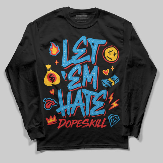 Royal Blue Sneakers DopeSkill Long Sleeve T-Shirt Let 'em Hate Graphic Streetwear - Black