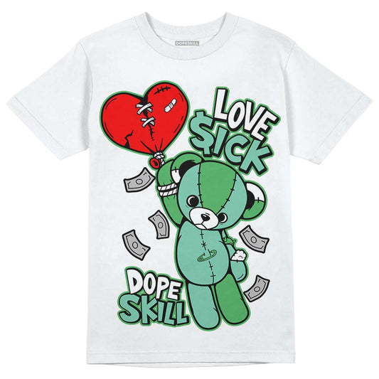 Jordan 1 High OG Green Glow DopeSkill T-Shirt Love Sick Graphic Streetwear - White