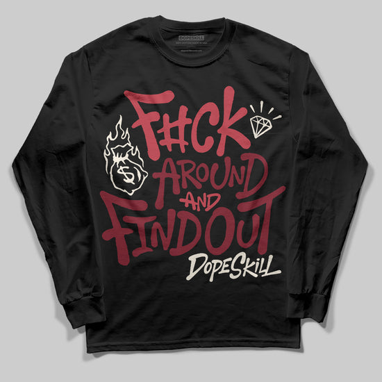 Jordan 4 “Sierra Red" DopeSkill Long Sleeve T-Shirt F#ck Around And Find Out Graphic Streetwear - Black