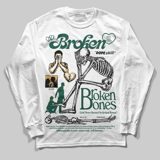 Jordan 1 High OG “Fir” (Pro Green) DopeSkill Long Sleeve T-Shirt Broken Bones Graphic Streetwear - White
